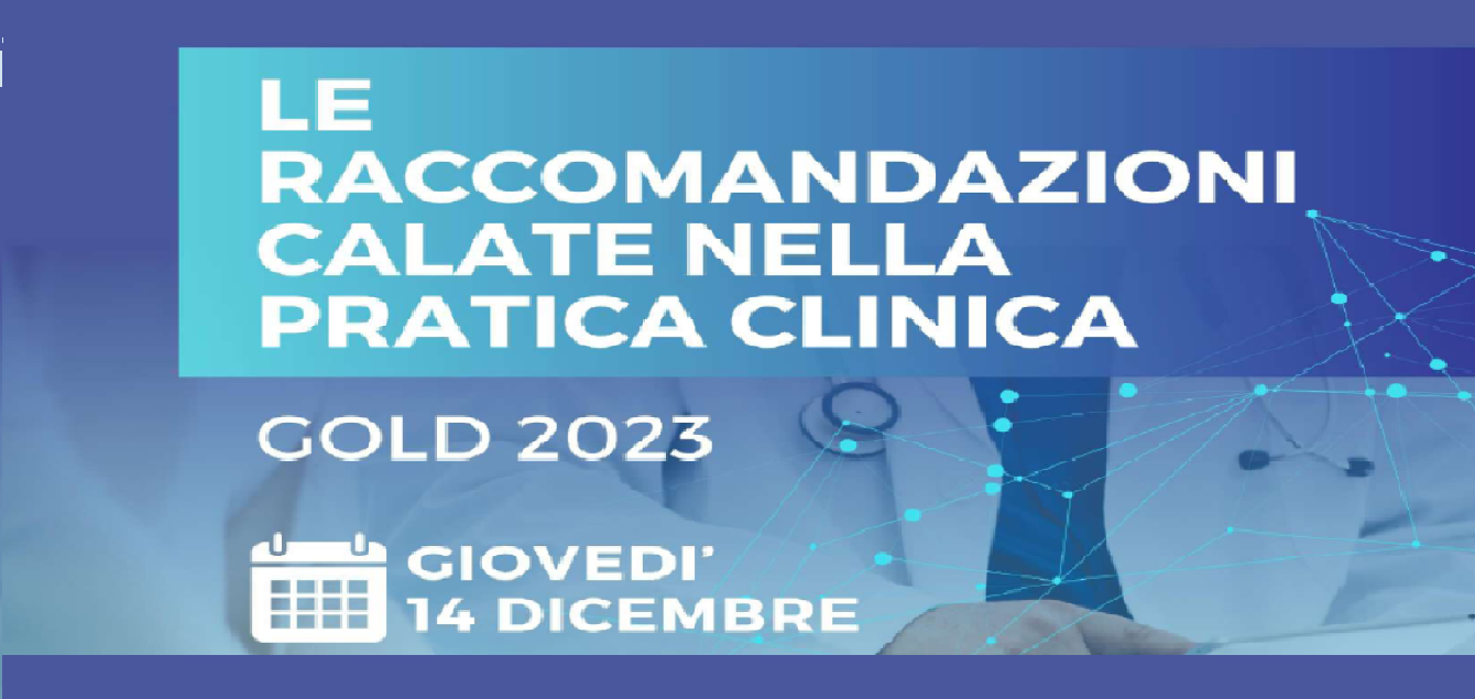 GOLD 2023: LE RACCOMANDAZIONI CALATE NELLA PRATICA CLINICA (GSK1/23)