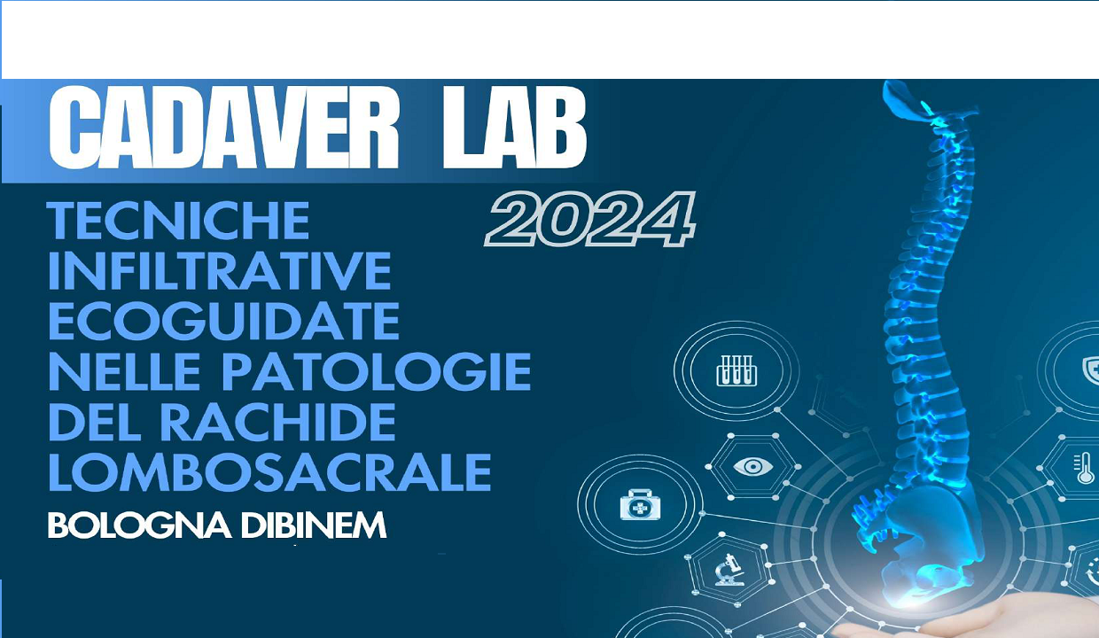 CORSO DI ANATOMIA SETTORIA: TECNICHE INFILTRATIVE ECOGUIDATE DEL RACHIDE LOMBOSACRALE (CADLABO/24)