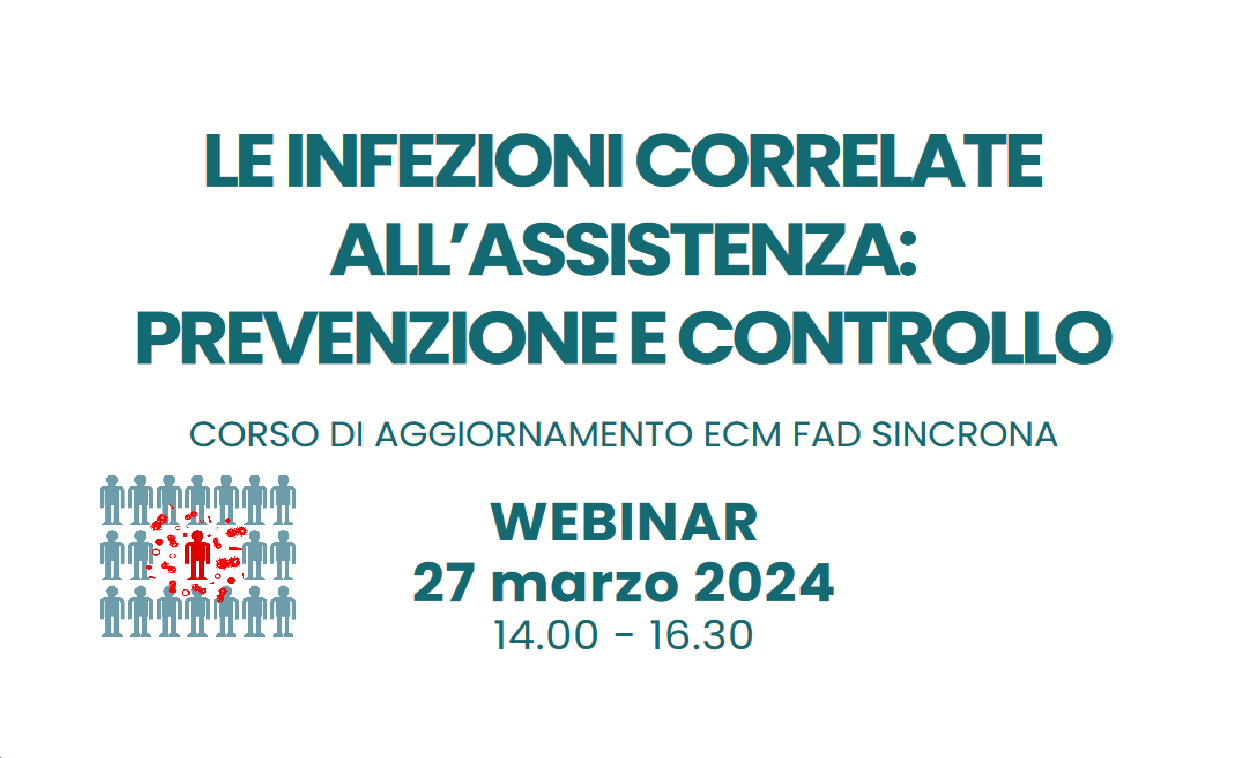 LE INFEZIONI CORRELATE ALL’ASSISTENZA: PREVENZIONE E CONTROLLO (DSA02/24)