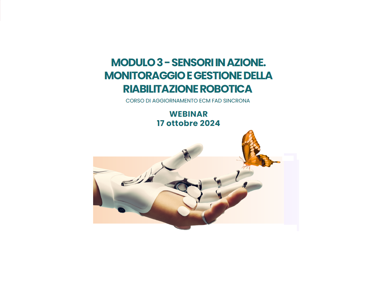 MODULO 3 - SENSORI IN AZIONE. MONITORAGGIO E GESTIONE DELLA RIABILITAZIONE ROBOTICA (DSA07/24)