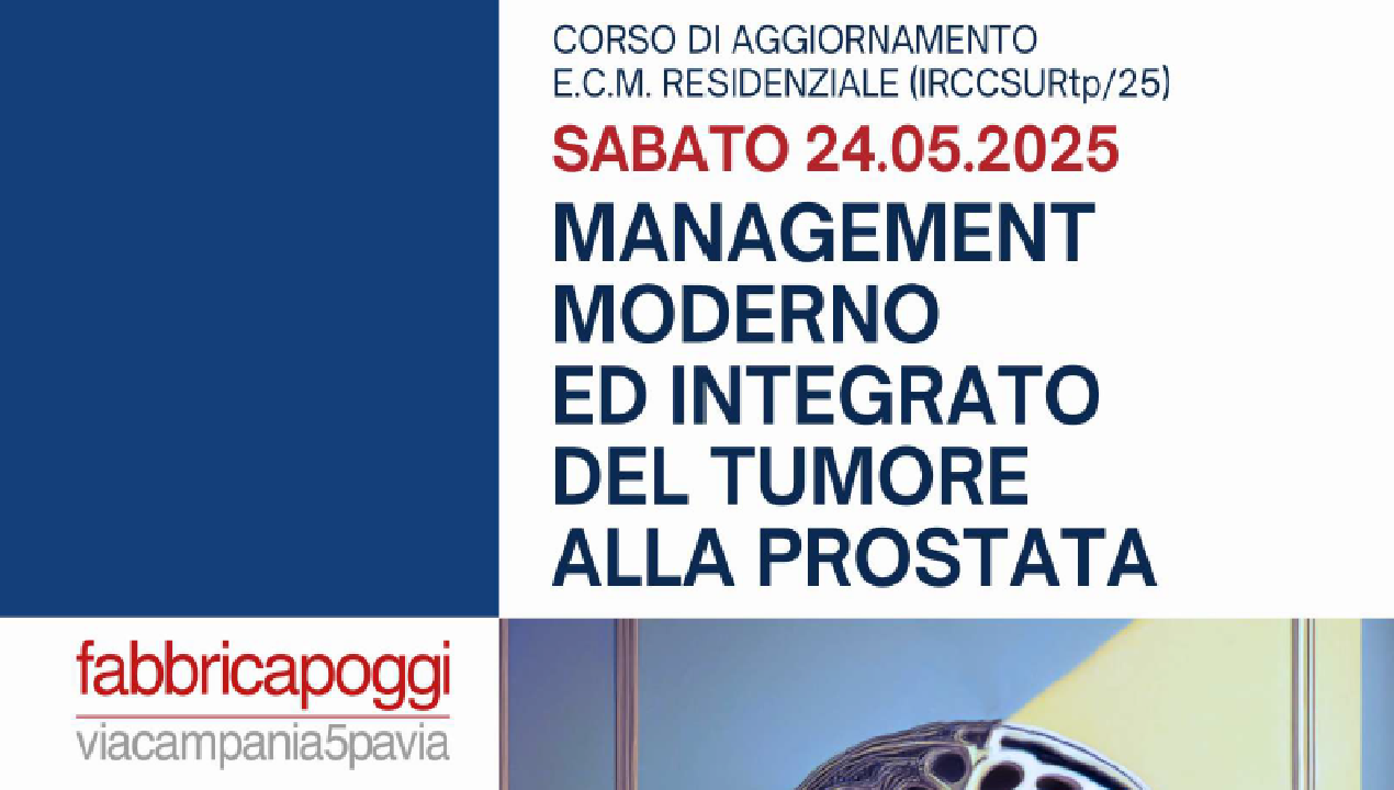 MANAGEMENT MODERNO ED INTEGRATO DEL TUMORE ALLA PROSTATA (IRCCSURtp/25)