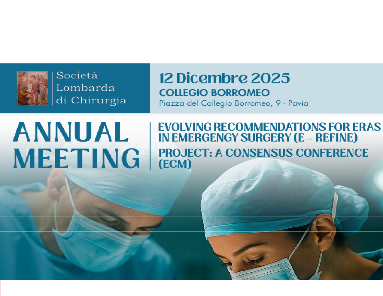 EVOLVING RECOMMENDATIONS FOR ERAS  IN EMERGENGY SURGERY (E – REFINE)  PROJECT: A CONSENSUS CONFERENCE ECM (IRCCSAslc/25)