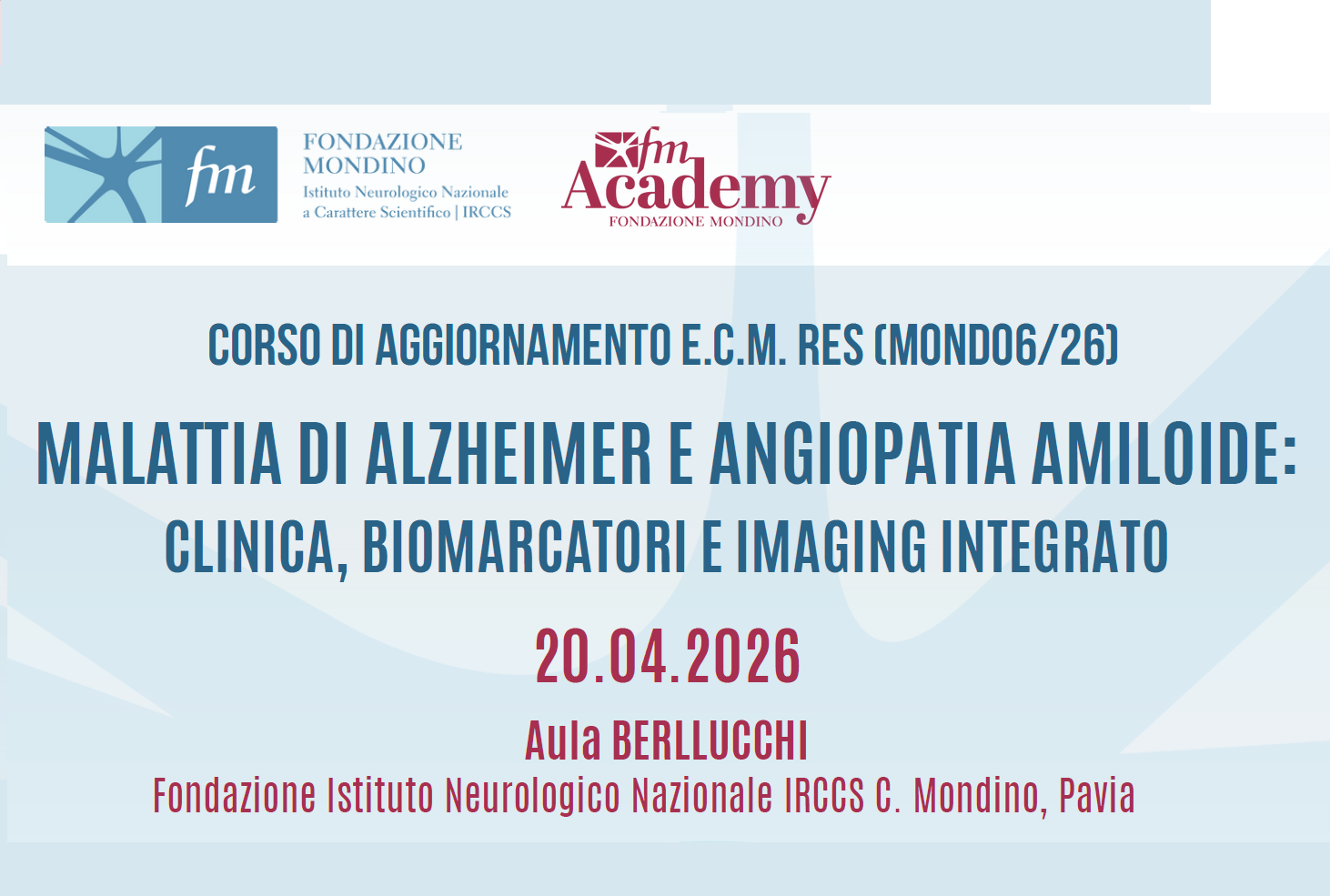 MALATTIA DI ALZHEIMER E ANGIOPATIA AMILOIDE: CLINICA, BIOMARCATORI E IMAGING INTEGRATO (MOND06/26)