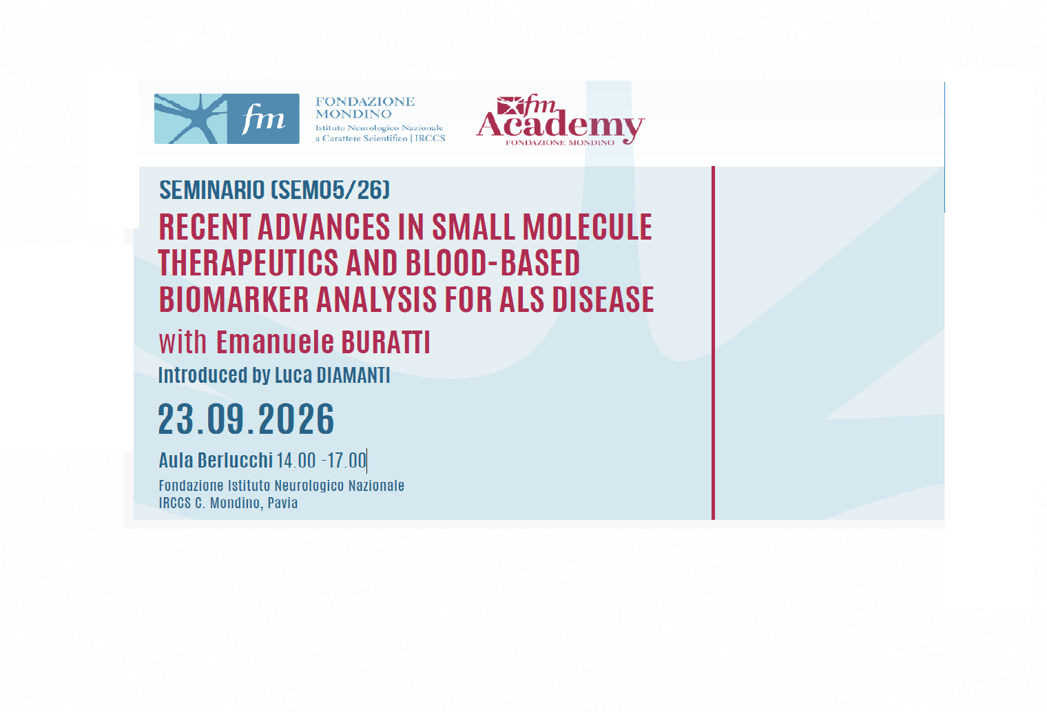RECENT ADVANCES IN SMALL MOLECULE THERAPEUTICS AND BLOOD-BASED BIOMARKER ANALYSIS FOR ALS DISEASE (SEM05/26)