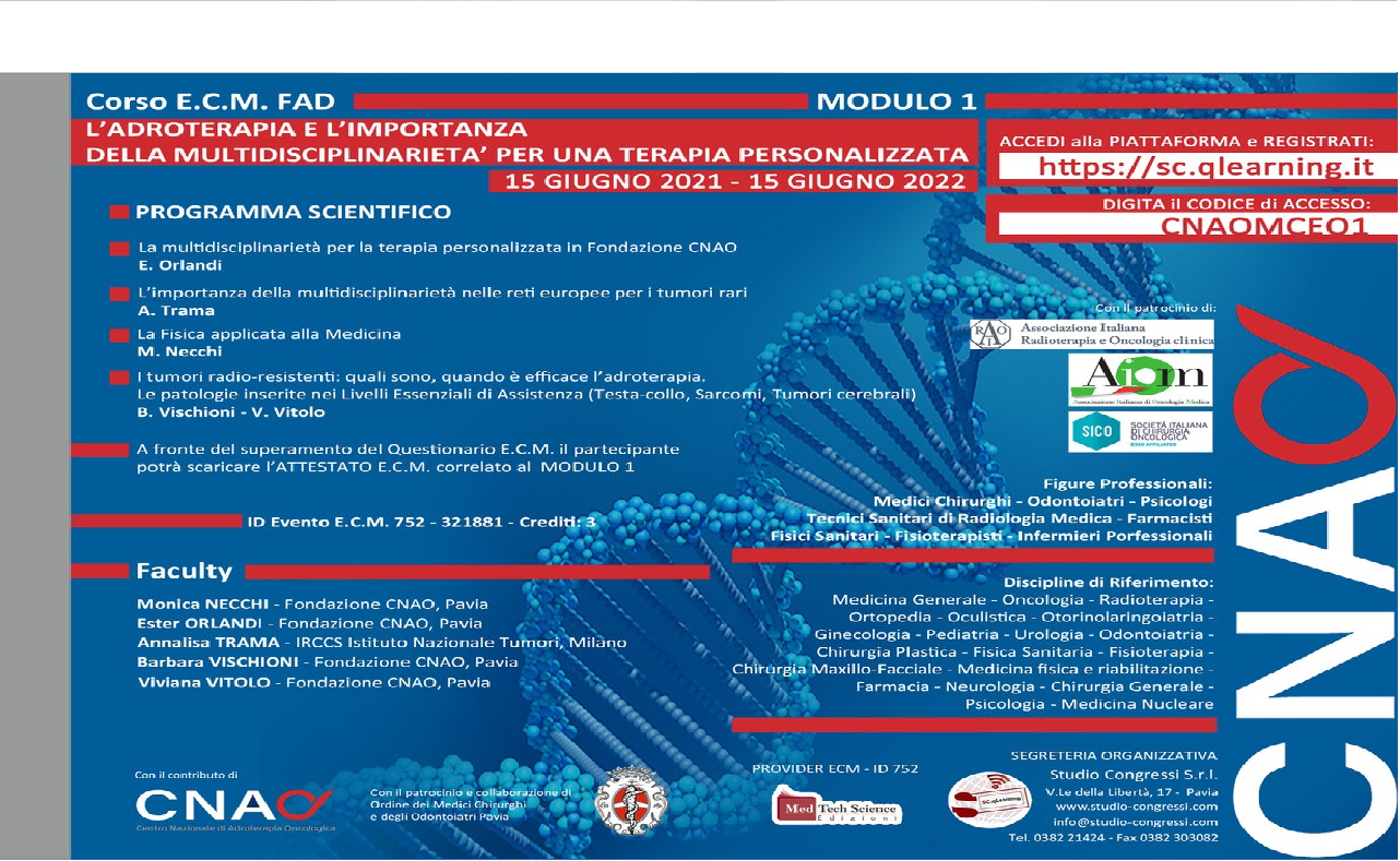 L'ADROTERAPIA E L'IMPORTANZA DELLA MULTIDISCIPLINARIETÀ PER UNA TERAPIA PERSONALIZZATA - Modulo 1 (CNAO_FAD_MMG/21)