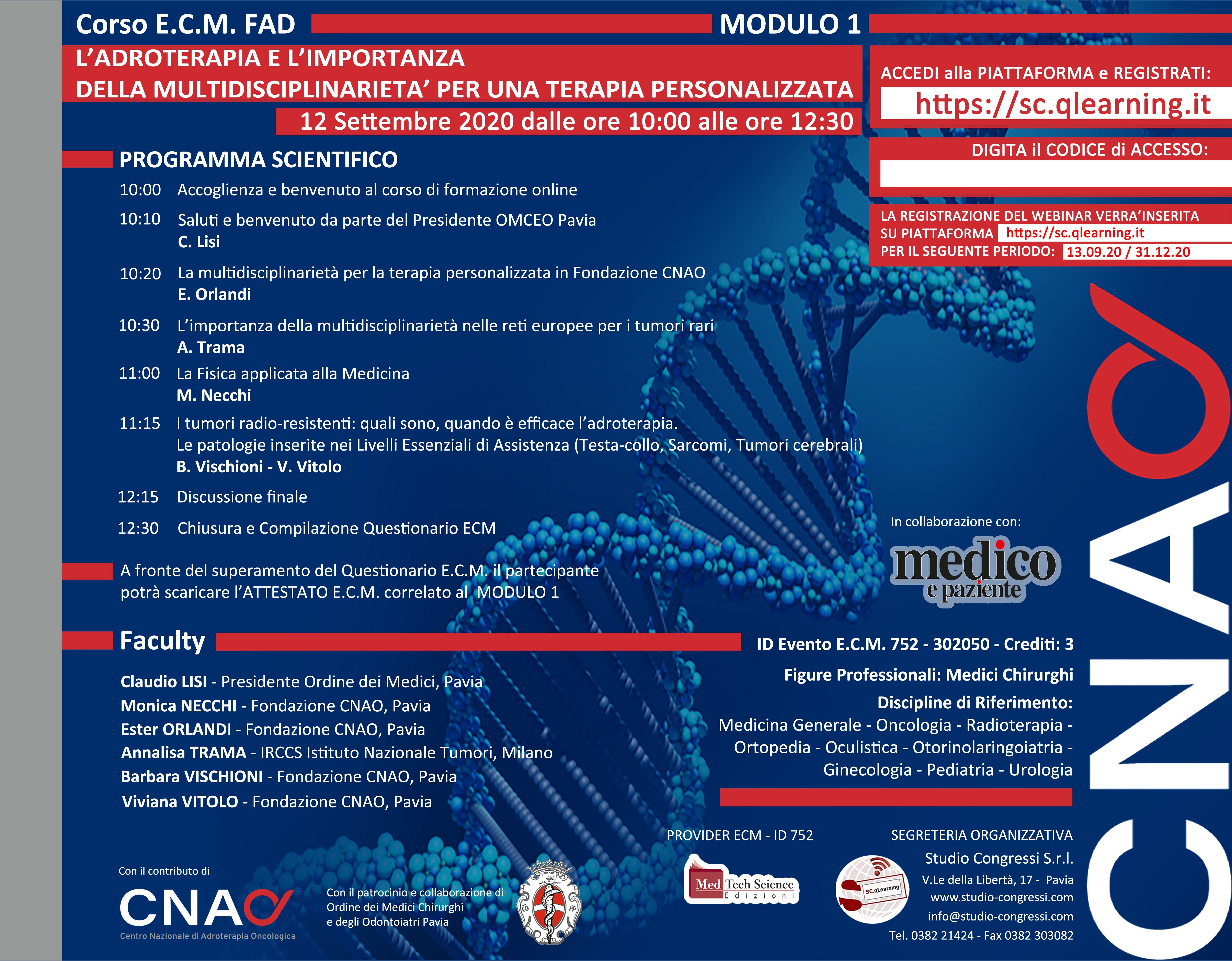 L'ADROTERAPIA E L'IMPORTANZA DELLA MULTIDISCIPLINARIETÀ PER UNA TERAPIA PERSONALIZZATA - Mod. 1 (CNAO_FAD_MMG/20)