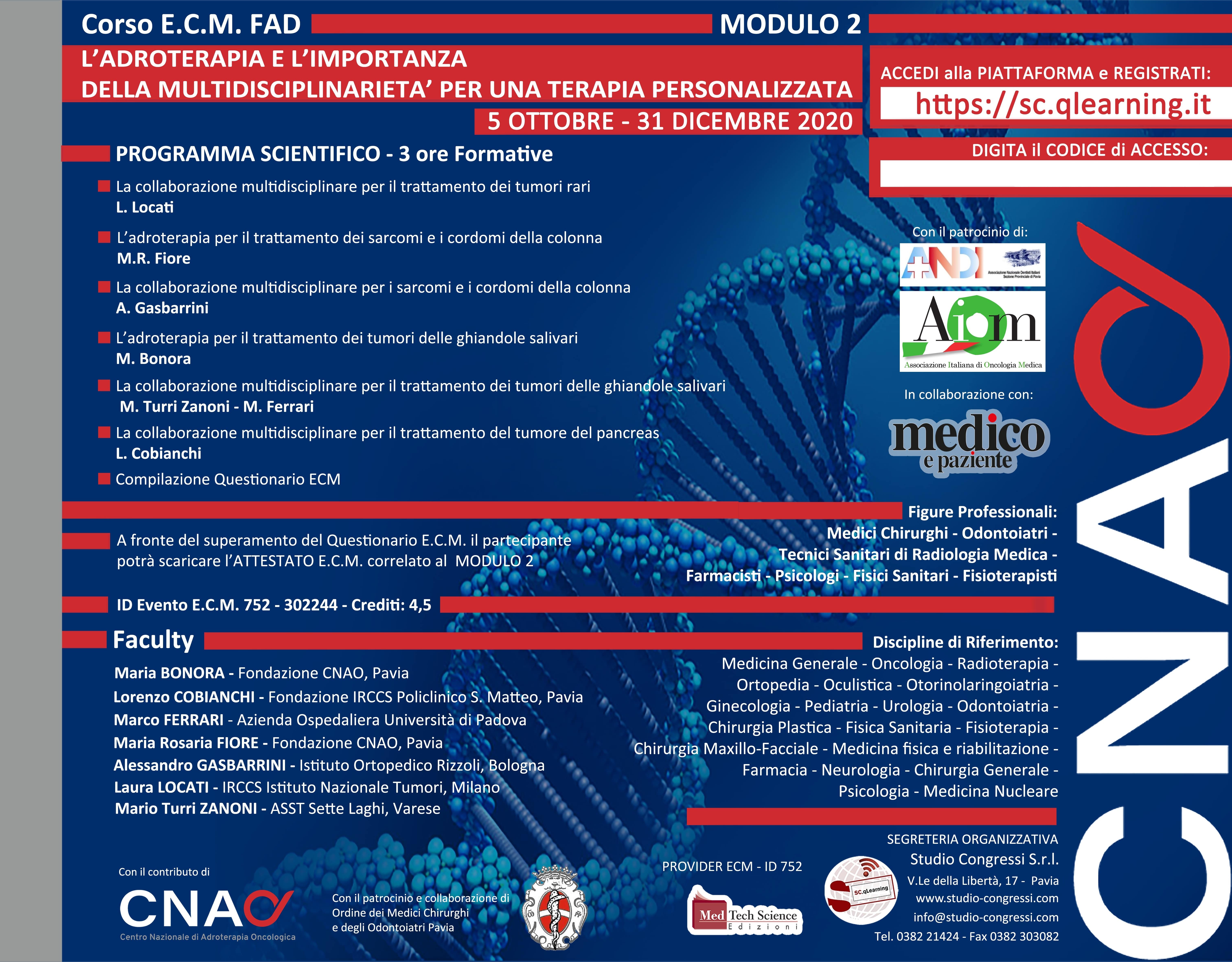L'ADROTERAPIA E L'IMPORTANZA DELLA MULTIDISCIPLINARIETÀ PER UNA TERAPIA PERSONALIZZATA - Mod. 2 (CNAO_FAD_MMG/20)