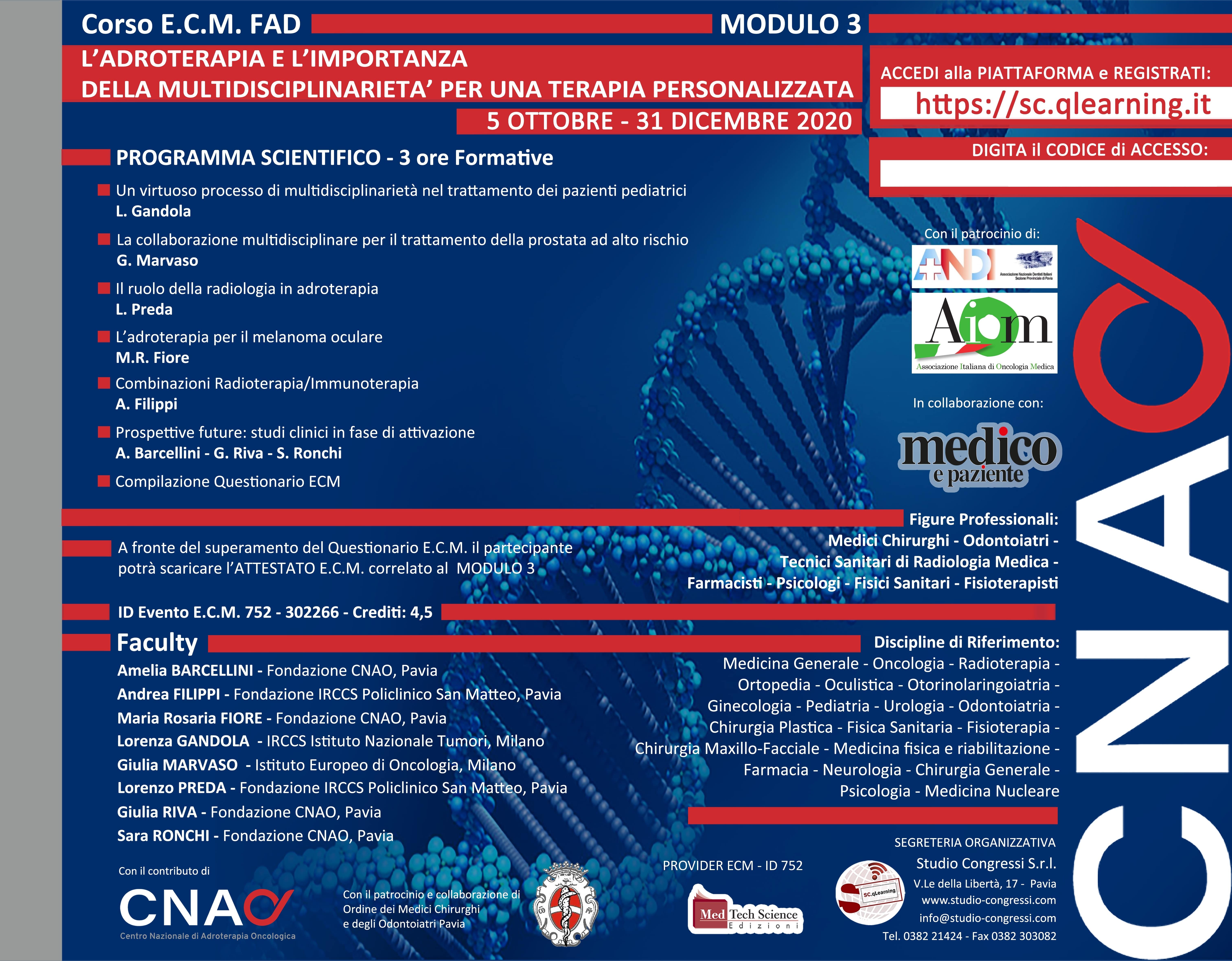 L'ADROTERAPIA E L'IMPORTANZA DELLA MULTIDISCIPLINARIETÀ PER UNA TERAPIA PERSONALIZZATA - Mod. 3 (CNAO_FAD_MMG/20)